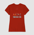 Camiseta Todo Dia é Dia