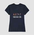 Camiseta Todo Dia é Dia