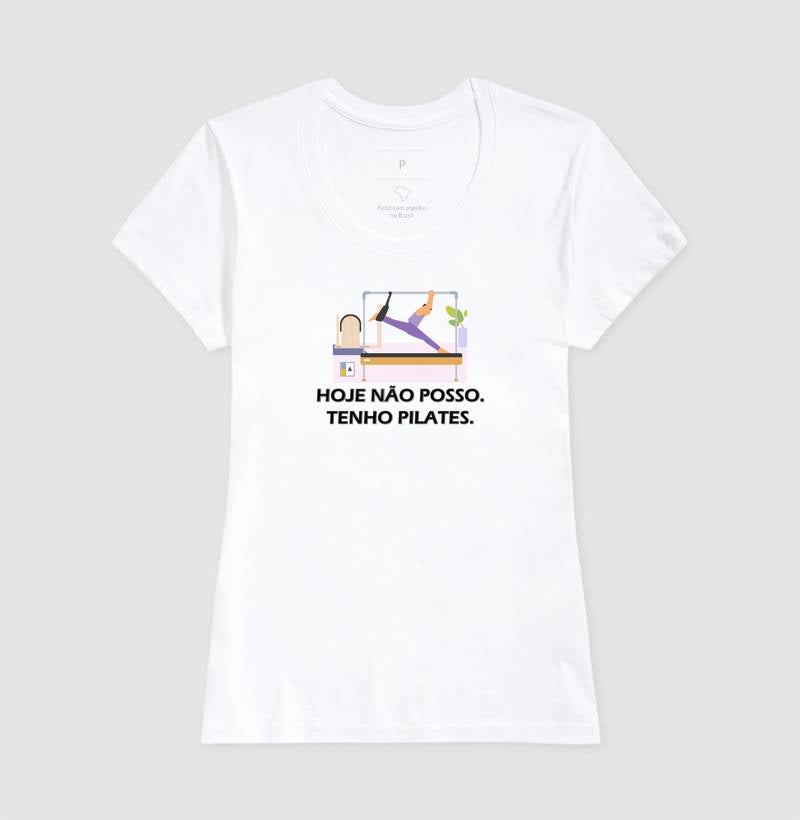 Camiseta Não Posso, Tenho Pilates