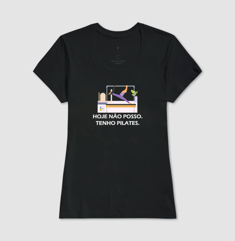 Camiseta Não Posso, Tenho Pilates
